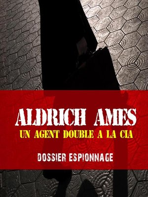 cover image of Aldrich, Les plus grandes affaires d'espionnage